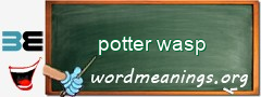 WordMeaning blackboard for potter wasp
